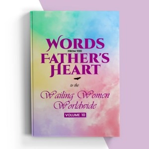 Words From The Father's Heart Vol. 10