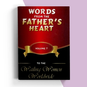 Words From The Father's Heart Vol. 7