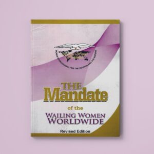 The Mandate of The Wailing Women Worldwide